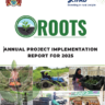 ROOTS ANNUAL PROJECT IMPLEMENTATION REPORT FOR 2025